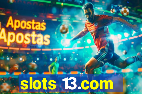 slots 13.com